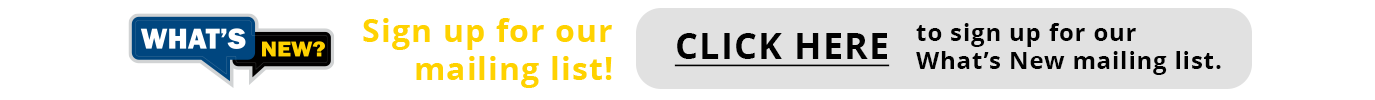Sign up for our What's New mailing list